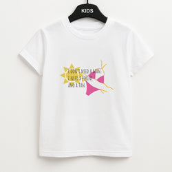 I Don't Need A Man - Summer Quotes Unisex Kids T-Shirt