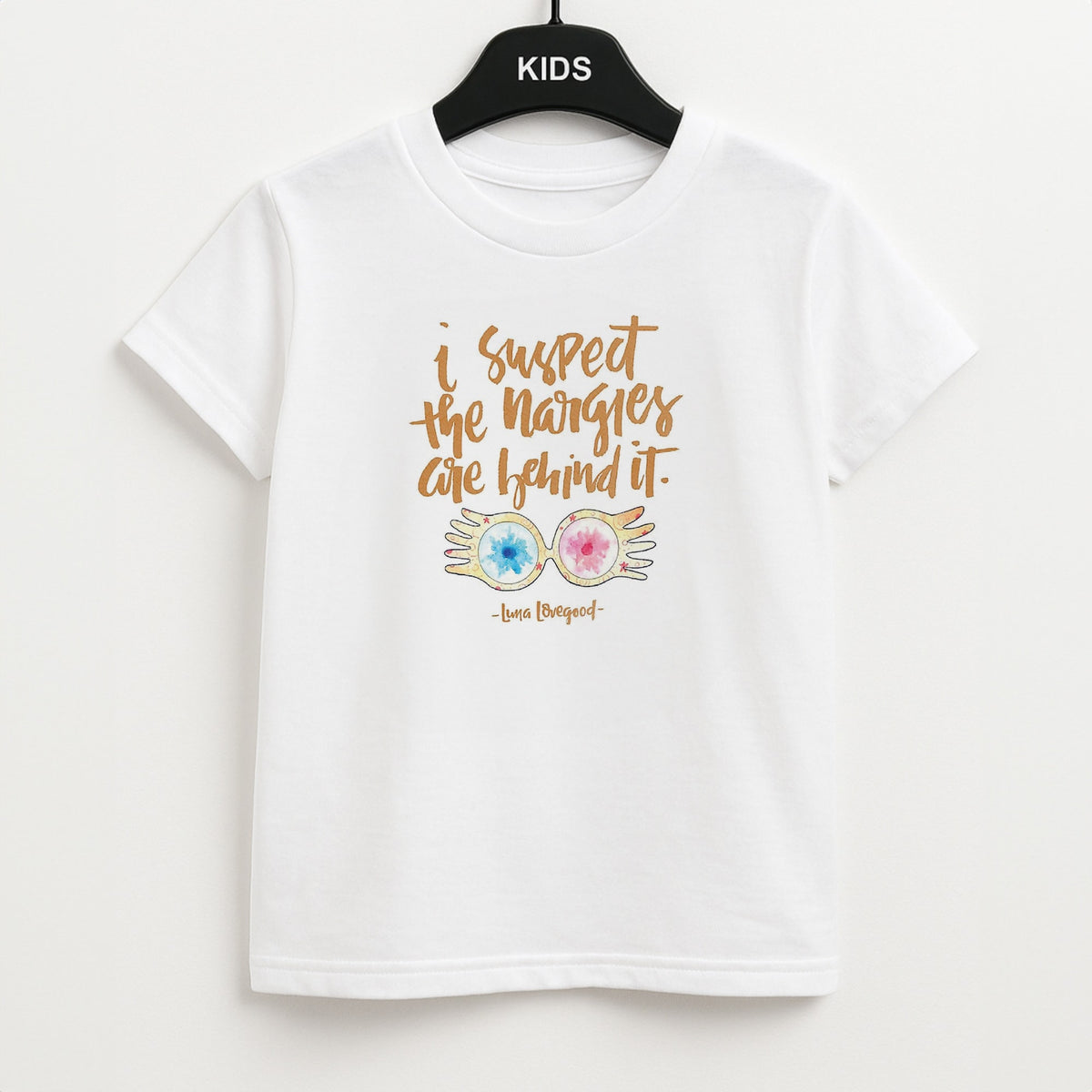 I Suspect The Nargles Are Behind It Kids T-Shirt