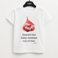 Scared The Baby Cheeses Out Of Me Kids T-Shirt