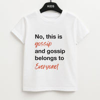 Gossip Belongs To Everyone Kids T-Shirt