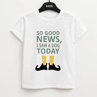 I Saw A Dog Today - Elf Kids T-Shirt