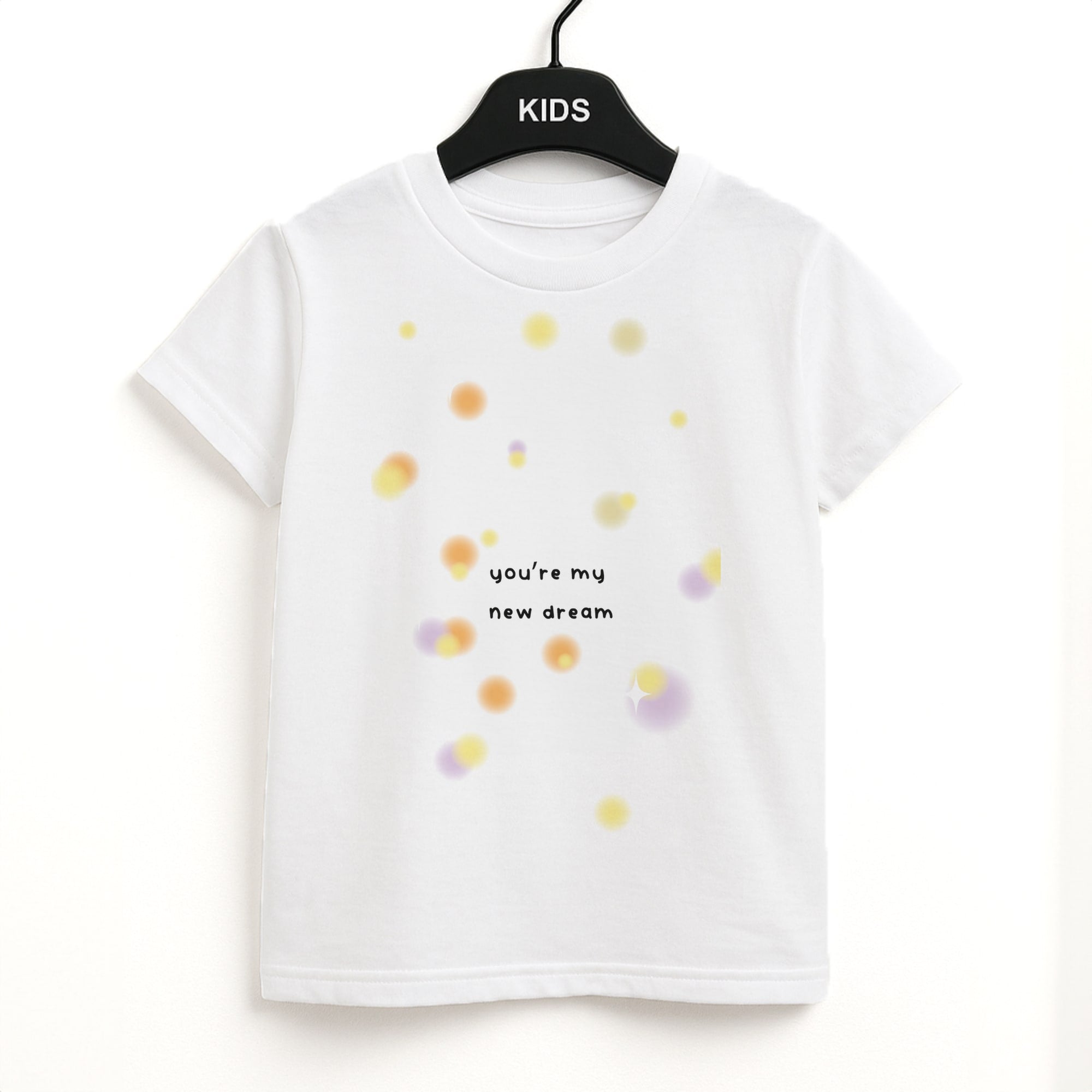 You're My New Dream Kids T-Shirt