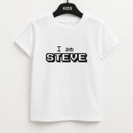 I Am Steve Unisex Kids T-Shirt
