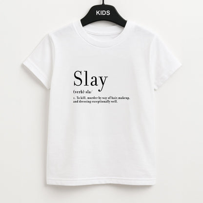 Slay Unisex Kids T-Shirt