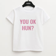 You OK Hun? Kids T-Shirt 1