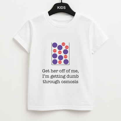Dumb Osmosis Unisex Kids T-Shirt