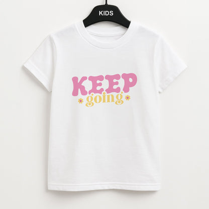 Keep Going Unisex Kids T-Shirt