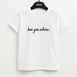 Boo You Whore Unisex Kids T-Shirt