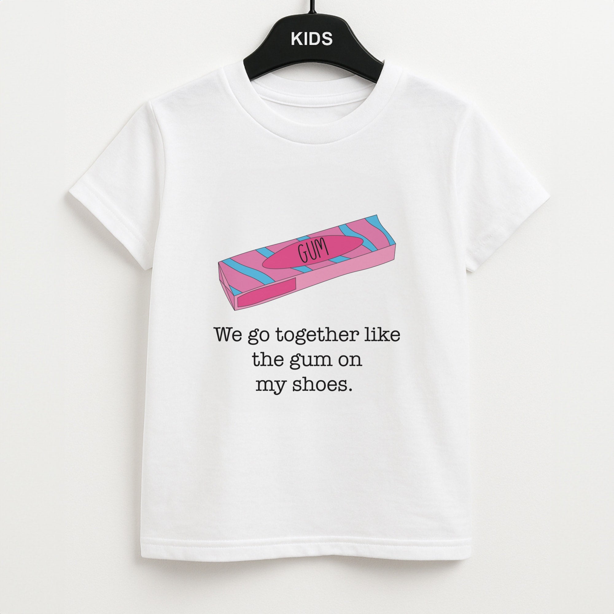 The Gum On My Shoes Kids T-Shirt