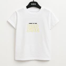 Come To The Dad Side - Personalised Father's Day Unisex Kids T-Shirt