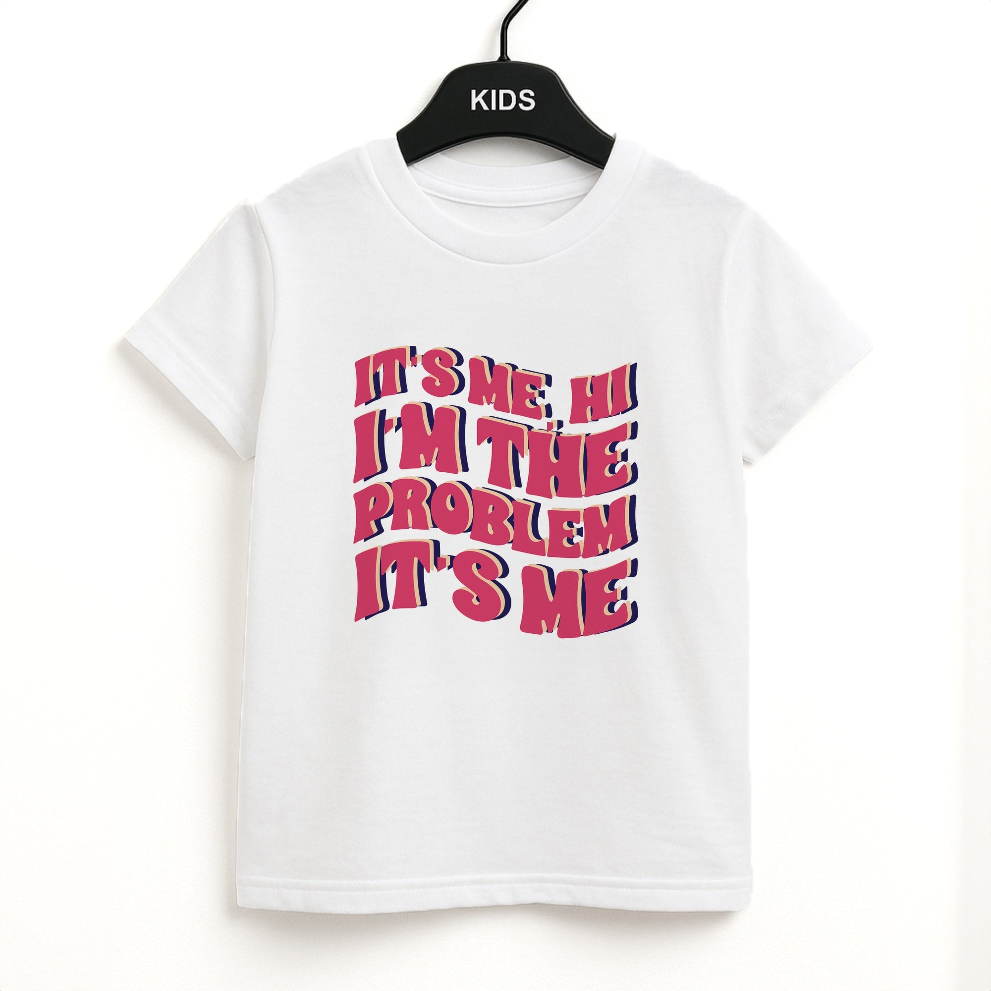 I'm The Problem It's Me - Taylor Unisex Kids T-Shirt