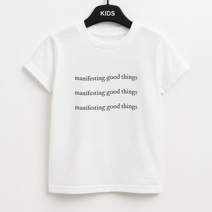 Manifesting Good Things Unisex Kids T-Shirt