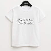 If This Is Love, Love Is Easy - McBand Kids T-Shirt 1