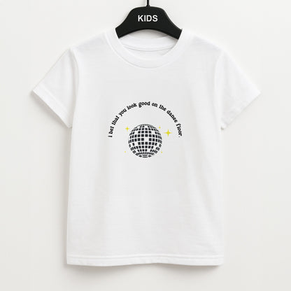 I bet that you look good on the dance floor Unisex Kids T-Shirt