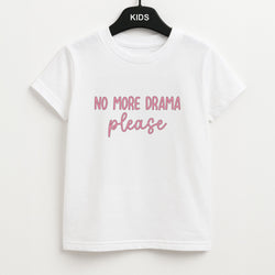 No More Drama Please Unisex Kids T-Shirt