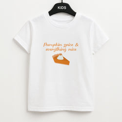 Pumpkin Spice And Everything Nice - Autumn Unisex Kids T-Shirt