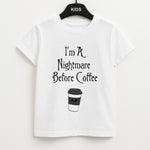 I'm A Nightmare Before Coffee Unisex Kids T-Shirt