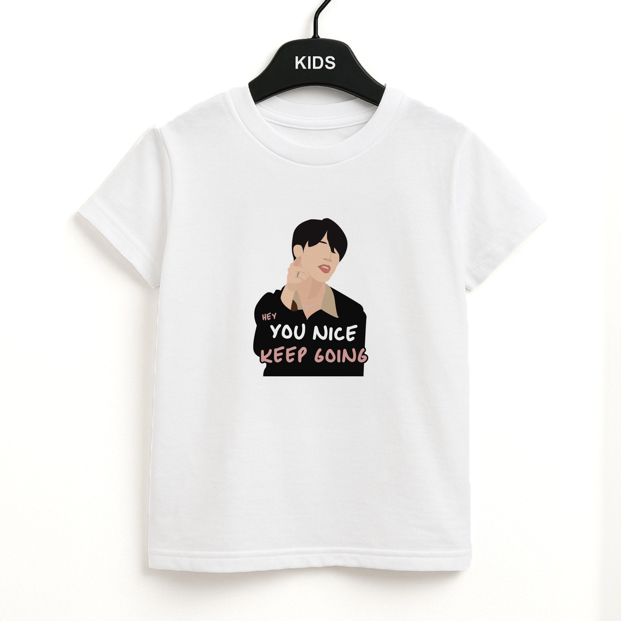 You Nice Keep Going - K Pop Kids T-Shirt