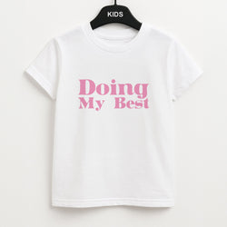 Doing My Best Unisex Kids T-Shirt