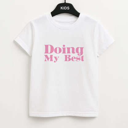 Doing My Best Unisex Kids T-Shirt