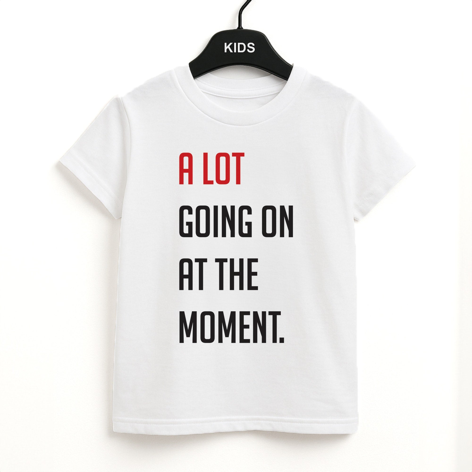 A Lot Going On At The Moment - Taylor Unisex Kids T-Shirt