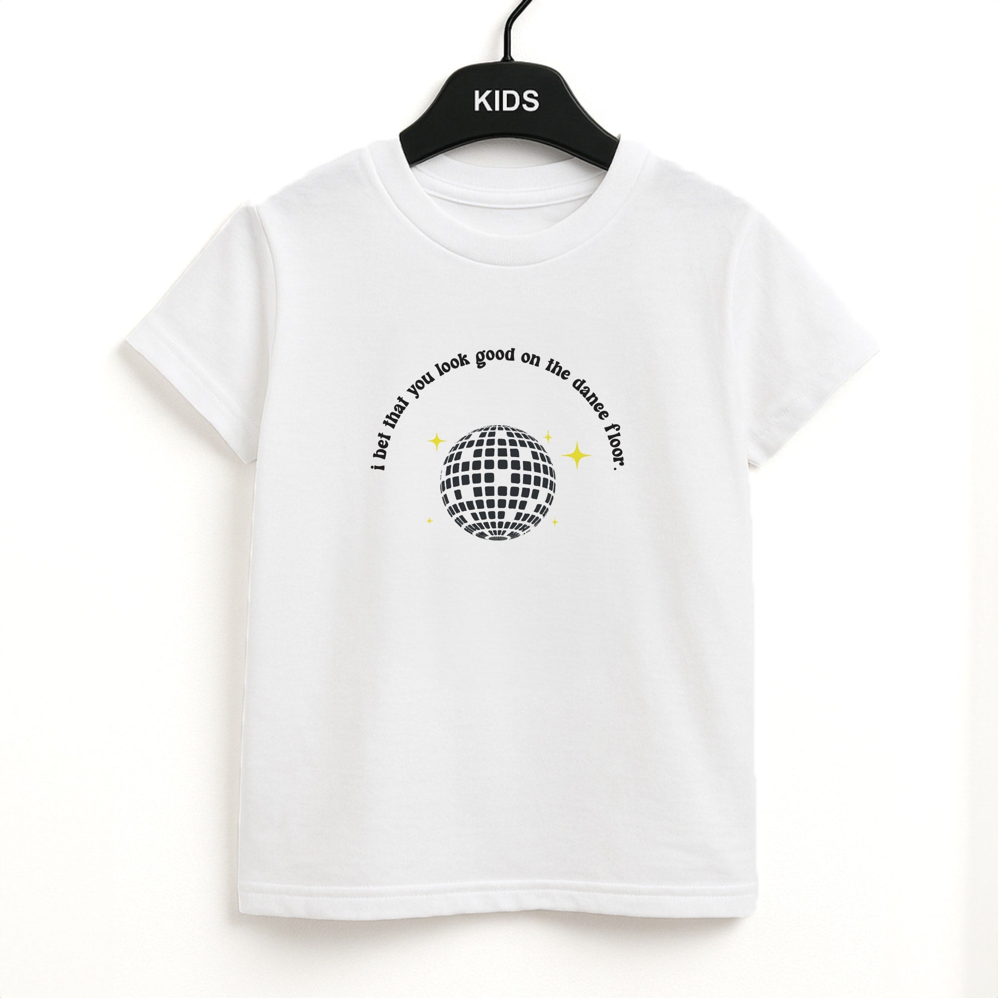 I bet that you look good on the dance floor Kids T-Shirt