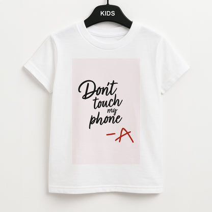 Don't Touch My Phone - PLL Kids T-Shirt