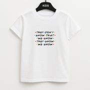 They Dont Know That We Know Kids T-Shirt 1