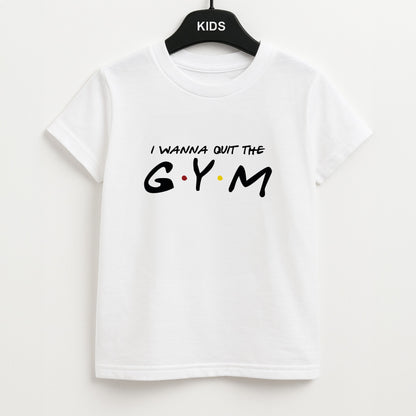 I Wanna Quit The GYM Unisex Kids T-Shirt