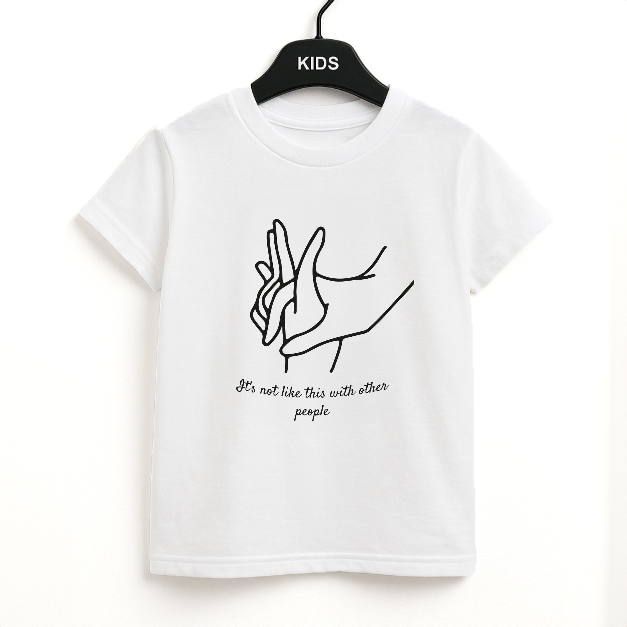It's Not Like This With Other People Kids T-Shirt