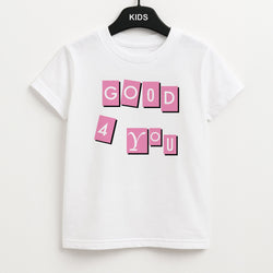 Well Good For You - Olivia Kids T-Shirt