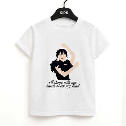 I'll Dance With My Hands Above My Head Wednesday Unisex Kids T-Shirt