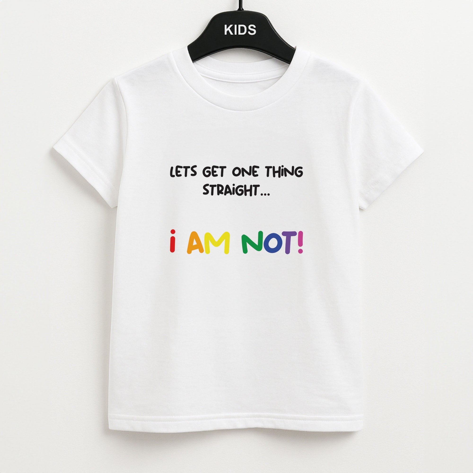 I Am Not - Pride Unisex Kids T-Shirt