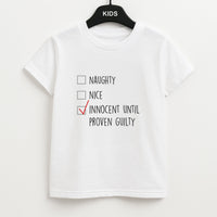 Innocent Until Proven Guilty - Naughty Or Nice  Kids T-Shirt