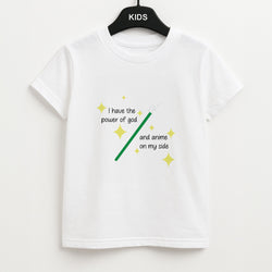 I Have The Power Of God And Anime On My Side - Memes Unisex Kids T-Shirt