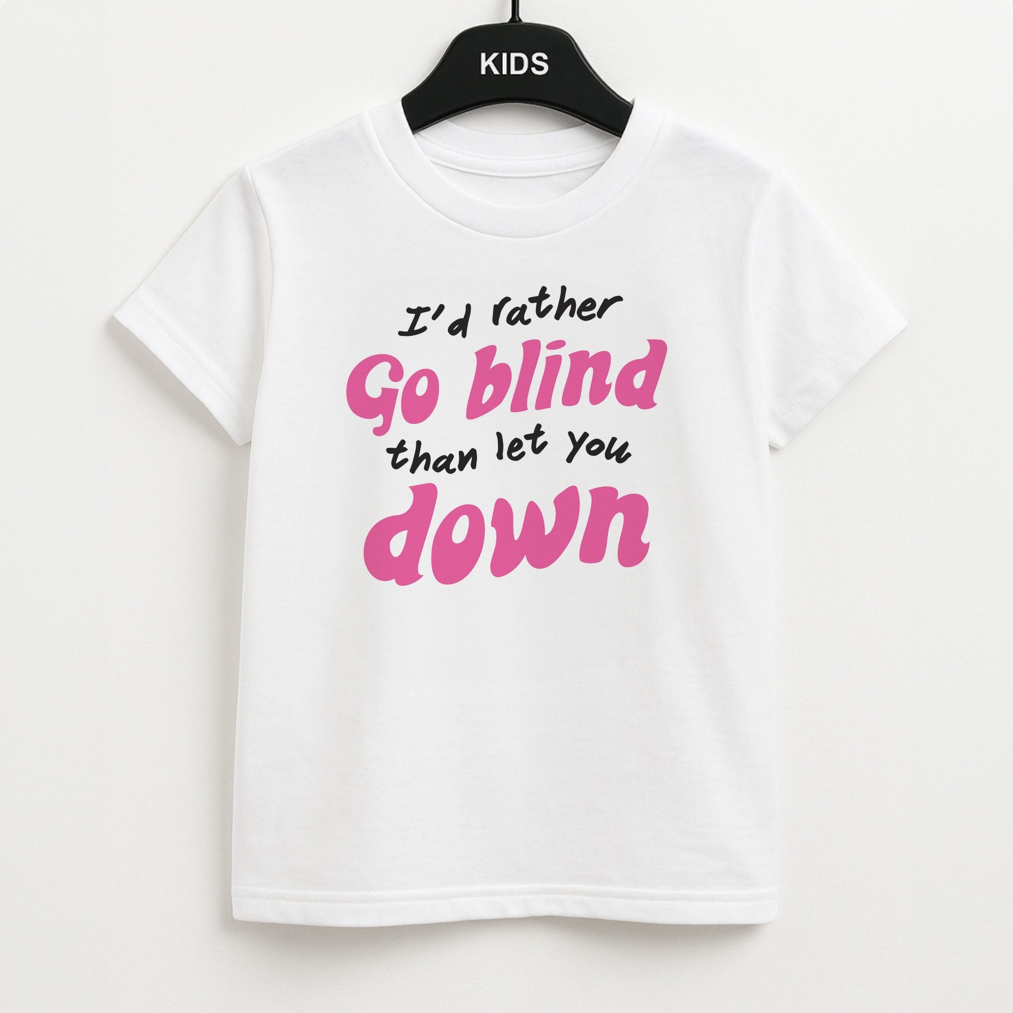 I'd Rather Go Blind Kids T-Shirt