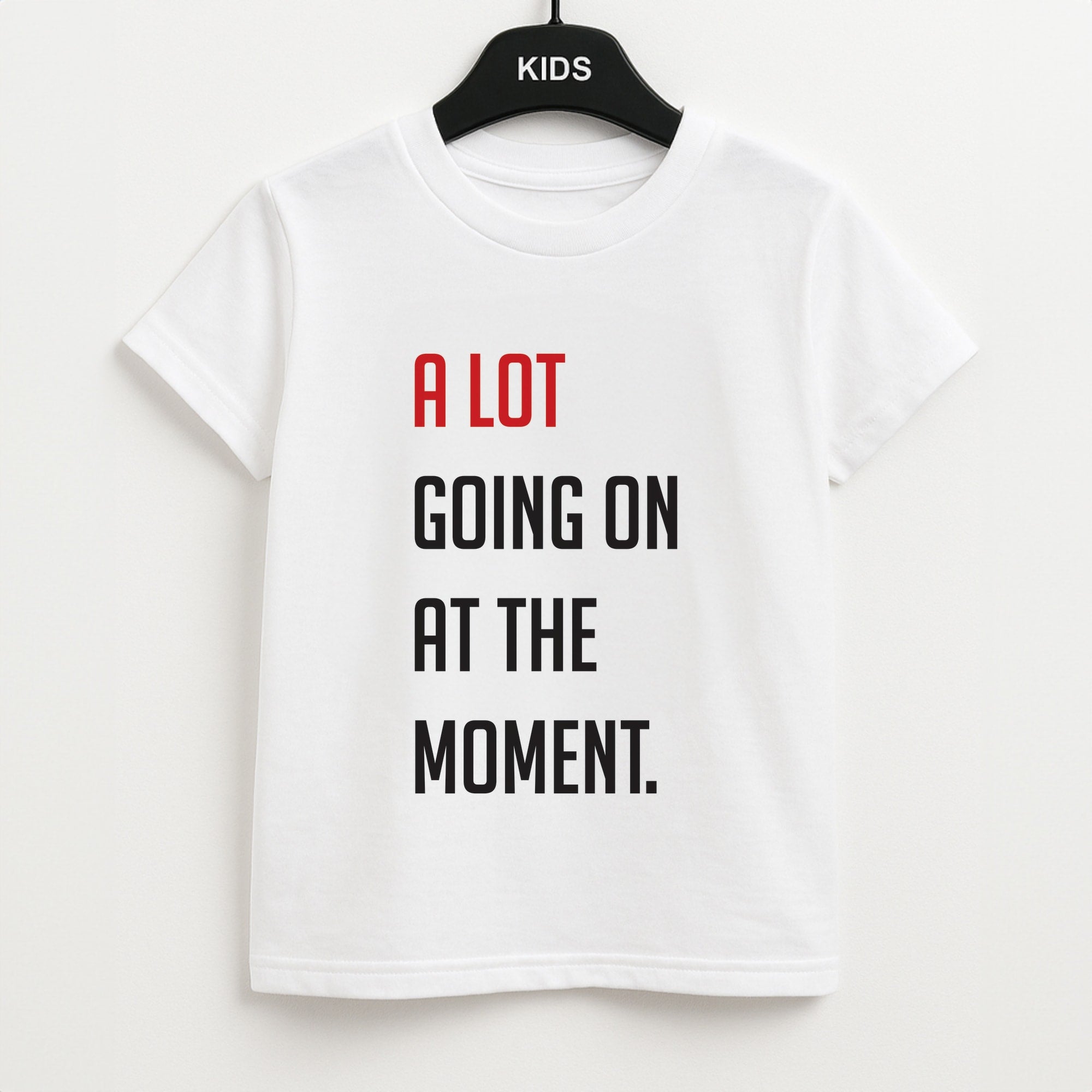 A Lot Going On At The Moment - Taylor Kids T-Shirt