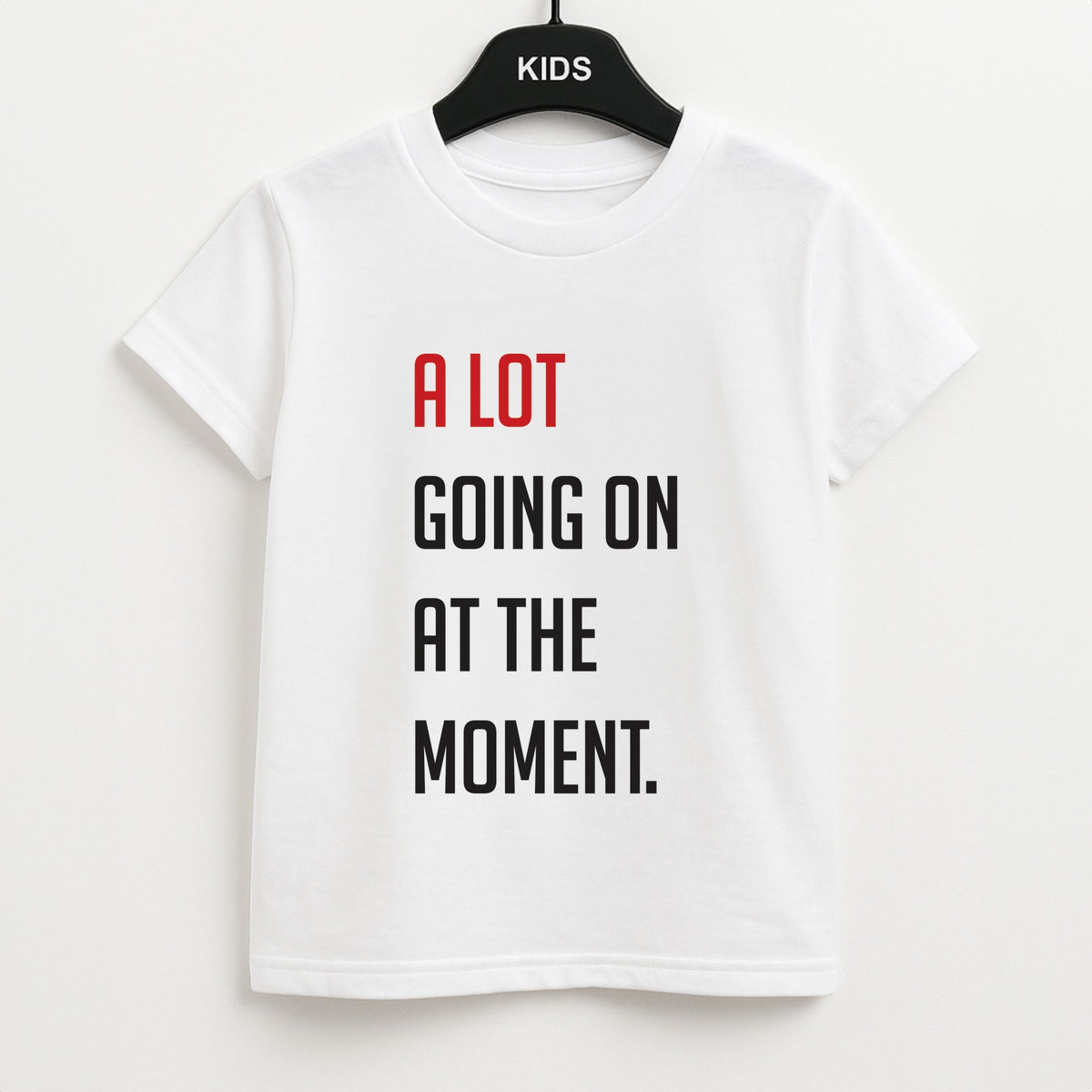 A Lot Going On At The Moment - Taylor Kids T-Shirt