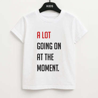 A Lot Going On At The Moment - Taylor Unisex Kids T-Shirt
