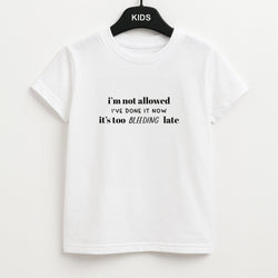 It's Too Bleeding Late - British Pop Culture Unisex Kids T-Shirt