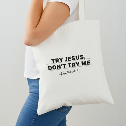 Try Jesus, Don't Try Me Shoulder Bag