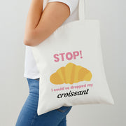I Could've Dropped My Croissant - Memes Tote Bag 2