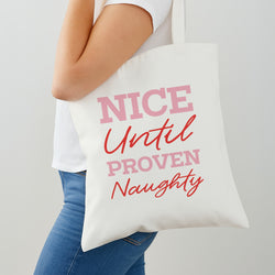 Nice Until Proven Naughty Shoulder Bag
