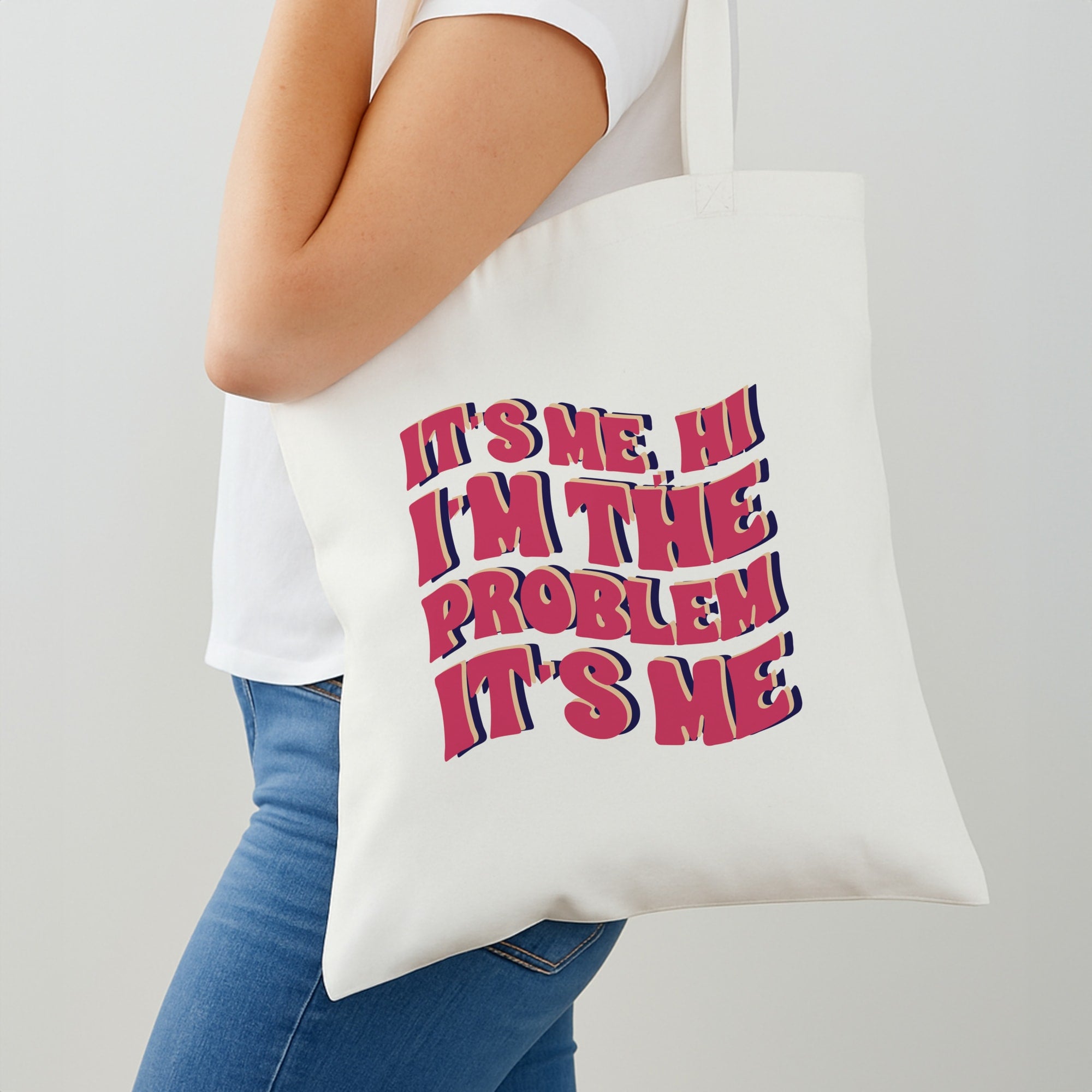I'm The Problem It's Me - Taylor Shoulder Bag