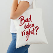Bad Idea Right Tote Bag 2