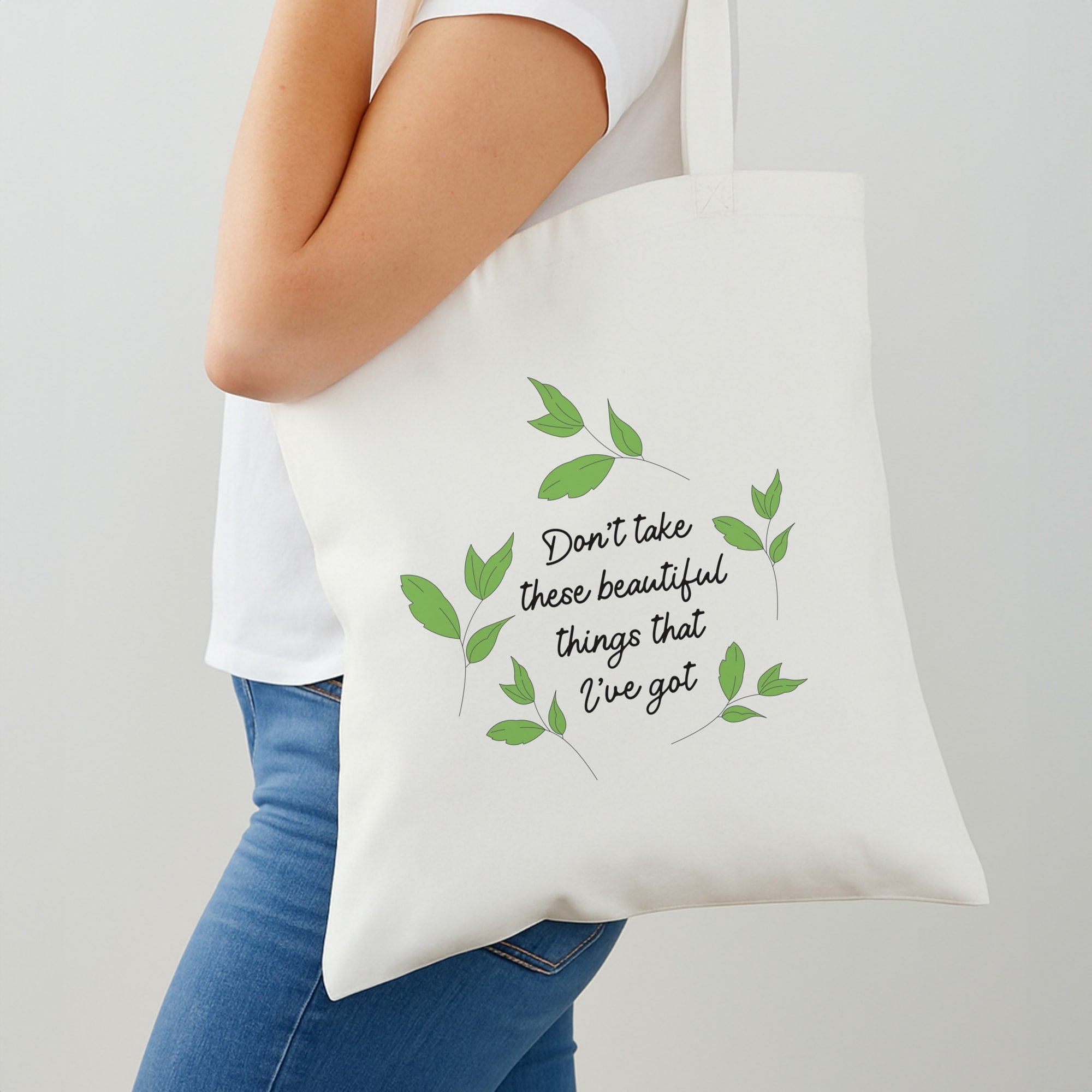 Don't Take These Beautiful Things That I've Got Shoulder Bag