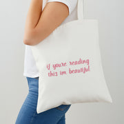 If You're Reading This Im Beautiful - Funny Quotes Tote Bag 2