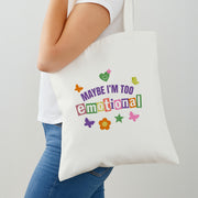 Maybe I'm Too Emotional Tote Bag 2