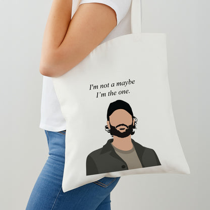 I'm Not A Maybe, I'm The One Shoulder Bag
