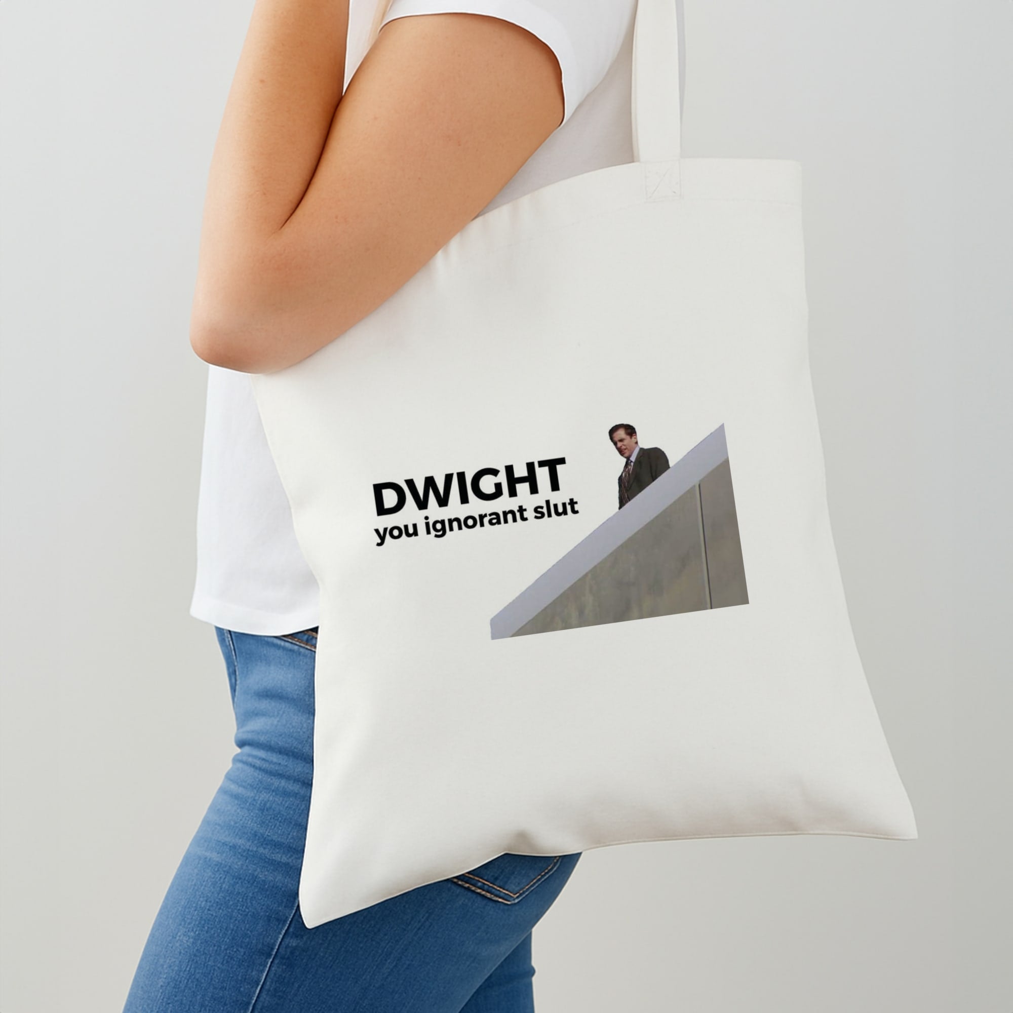 Dwight, You Ignorant Slut Tote Bag